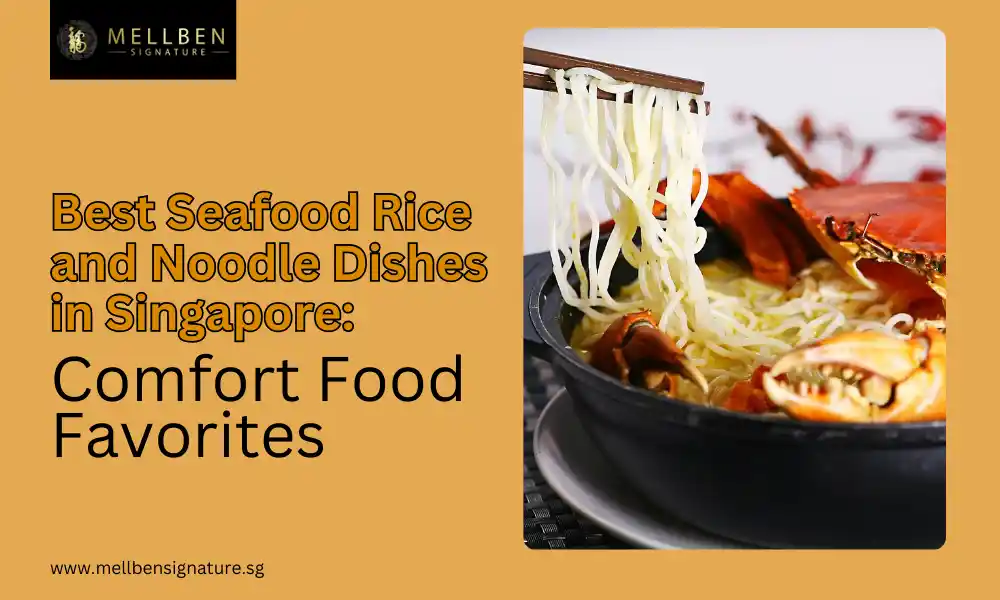 Best Seafood Rice and Noodle Dishes in Singapore